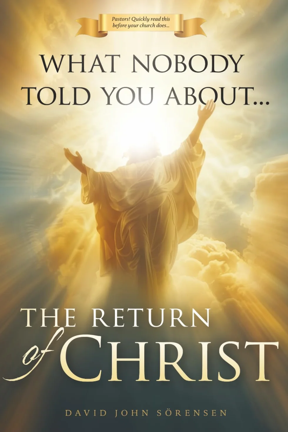 What nobody told You About The Return Of Christ
