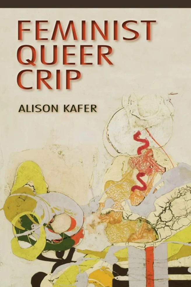 Feminist, Queer, Crip