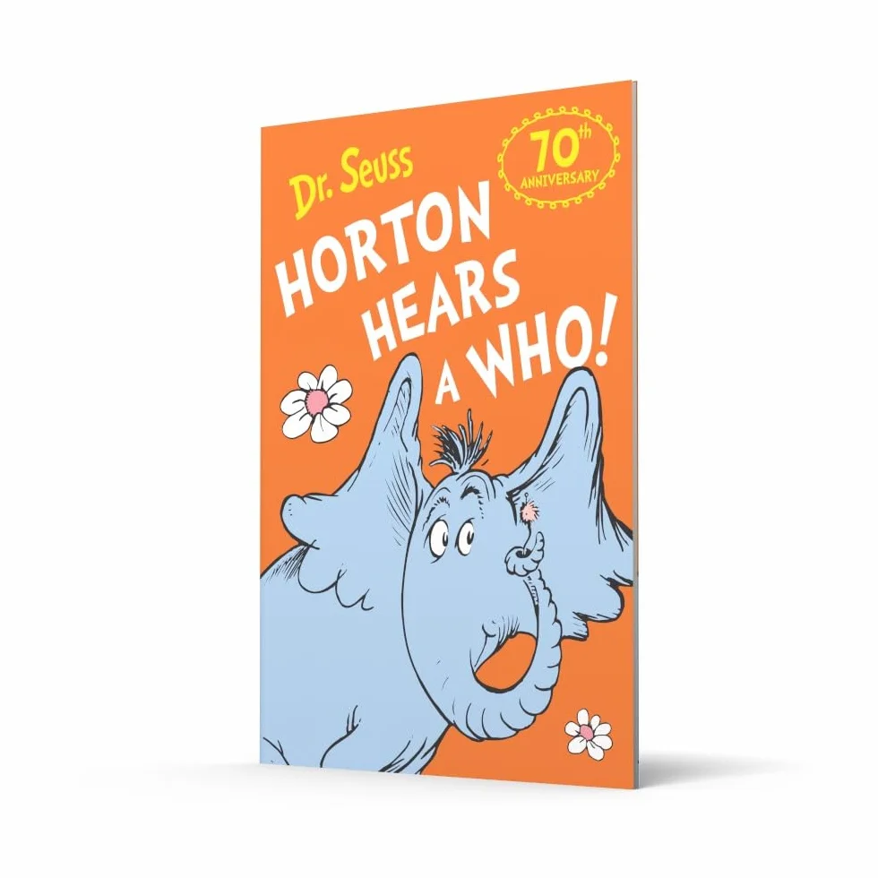 Horton Hears a Who: Celebrating the bestselling tale of friendship, respect and kindness with a special new 70th edition cover!
