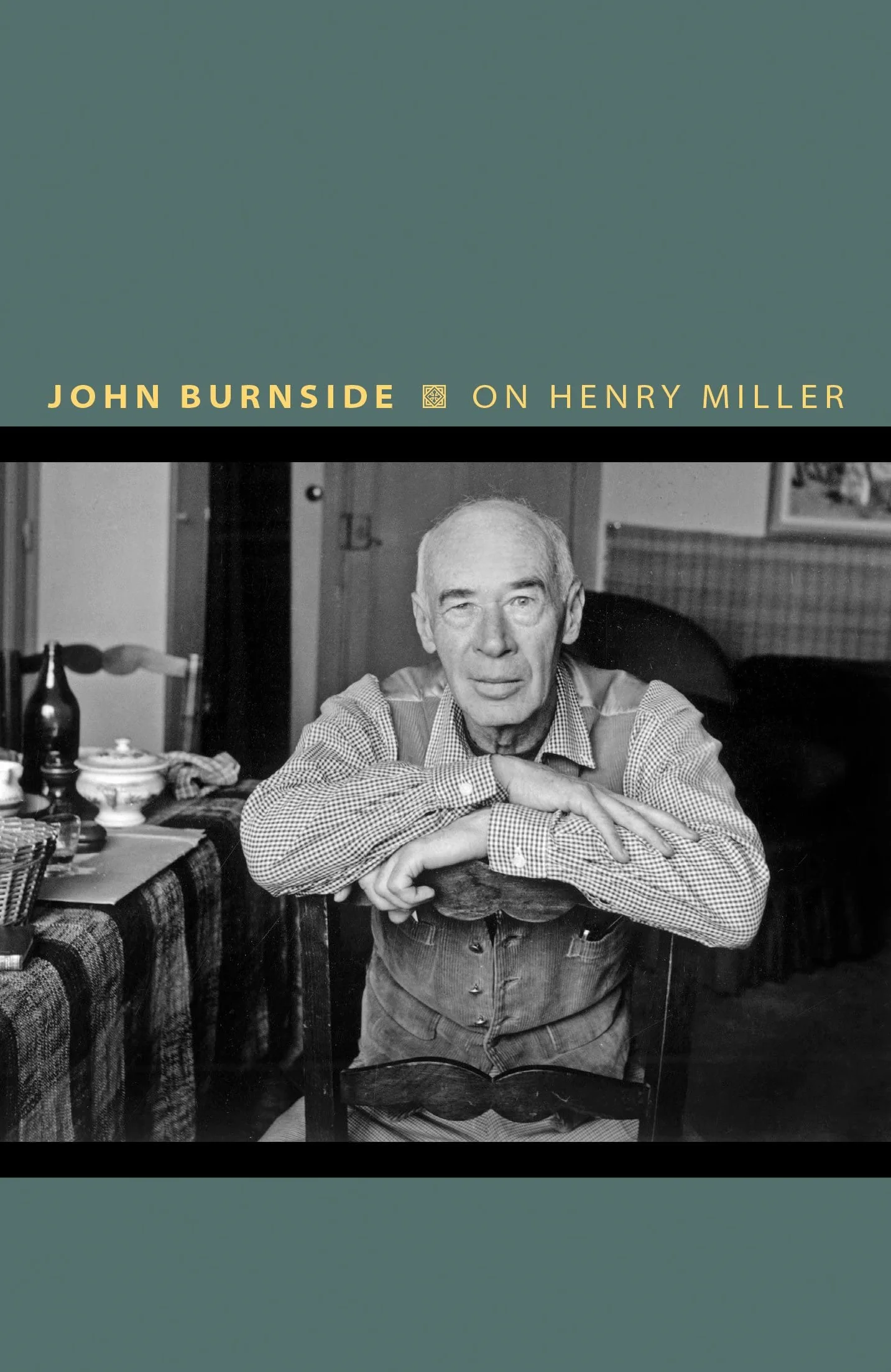 On Henry Miller: Or, How to Be an Anarchist: 10