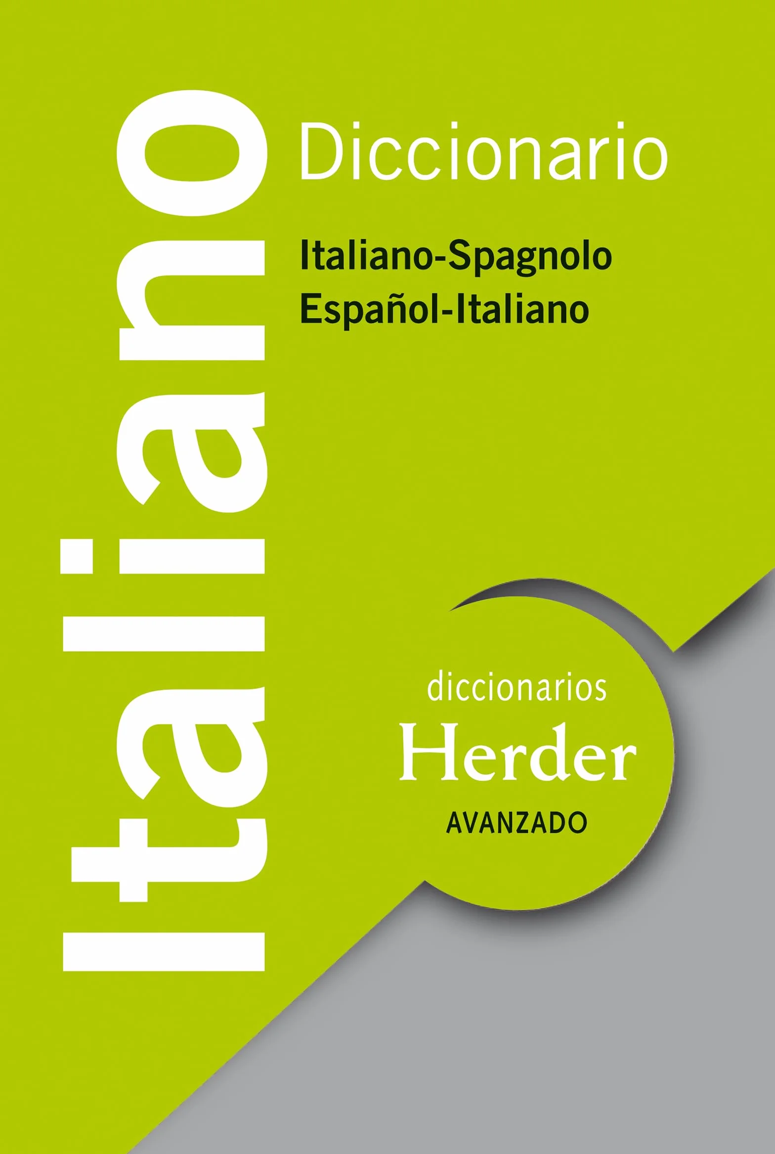 Diccionario Avanzado Italiano: Italiano-Spagnolo / Español-Italiano