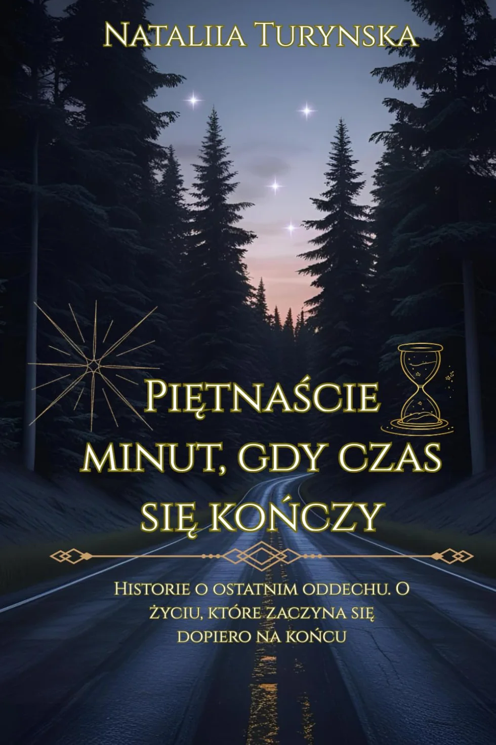 Piętnaście minut, gdy czas się kończy: Historie o ostatnim oddechu. O życiu, które zaczyna się dopiero na końcu