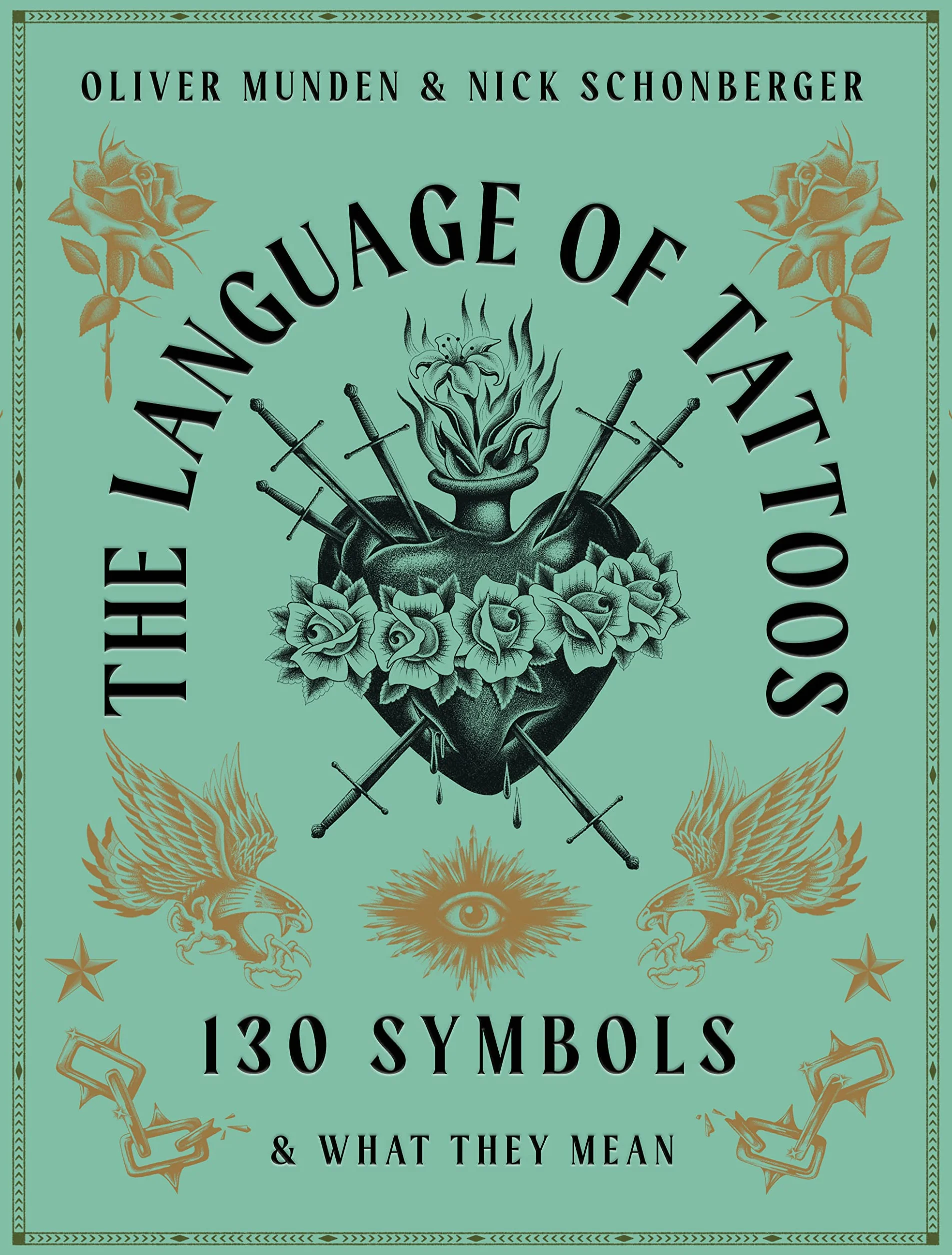 The Language of Tattoos /anglais: 130 Symbols and What They Mean