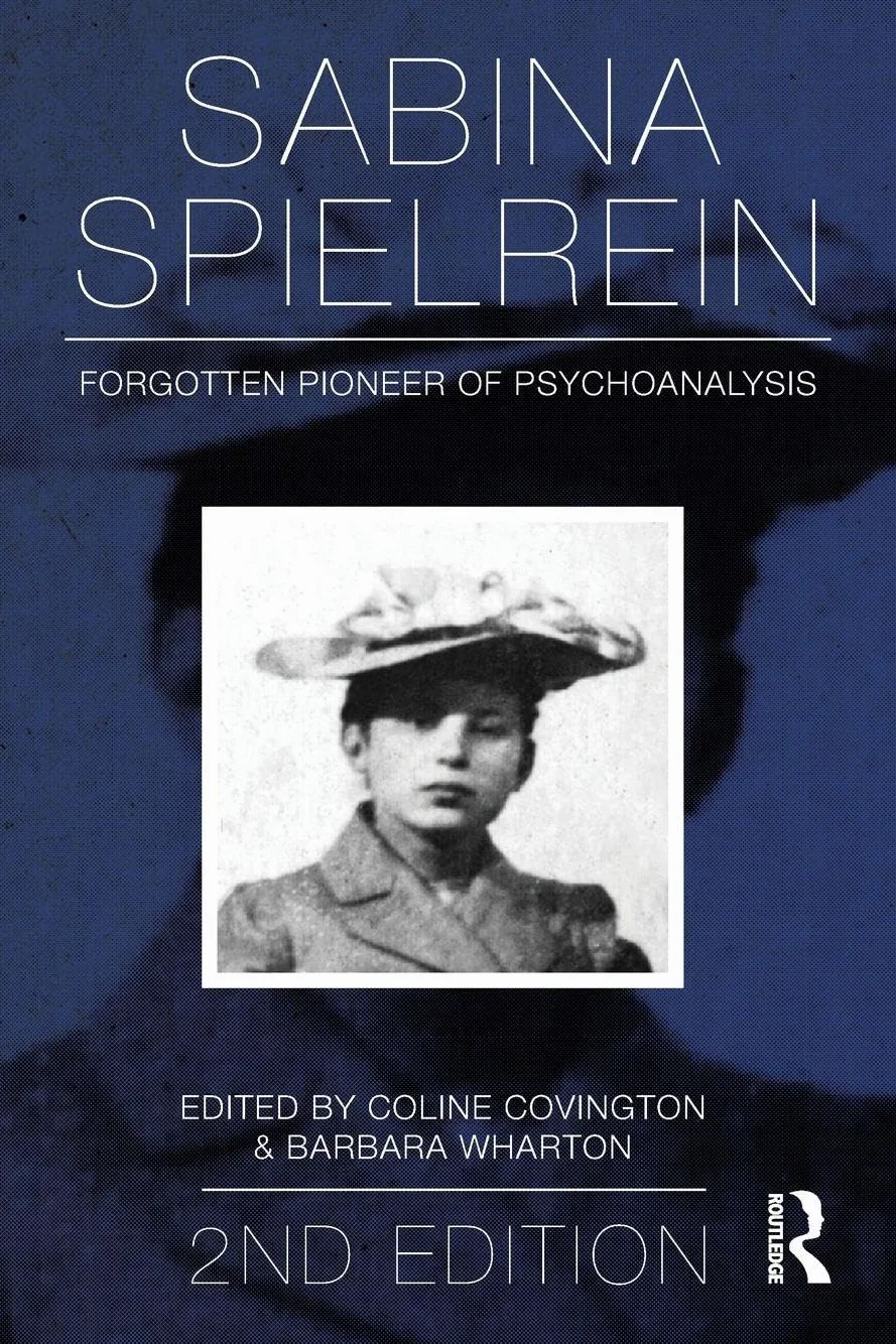 Sabina Spielrein:: Forgotten Pioneer of Psychoanalysis, Revised Edition