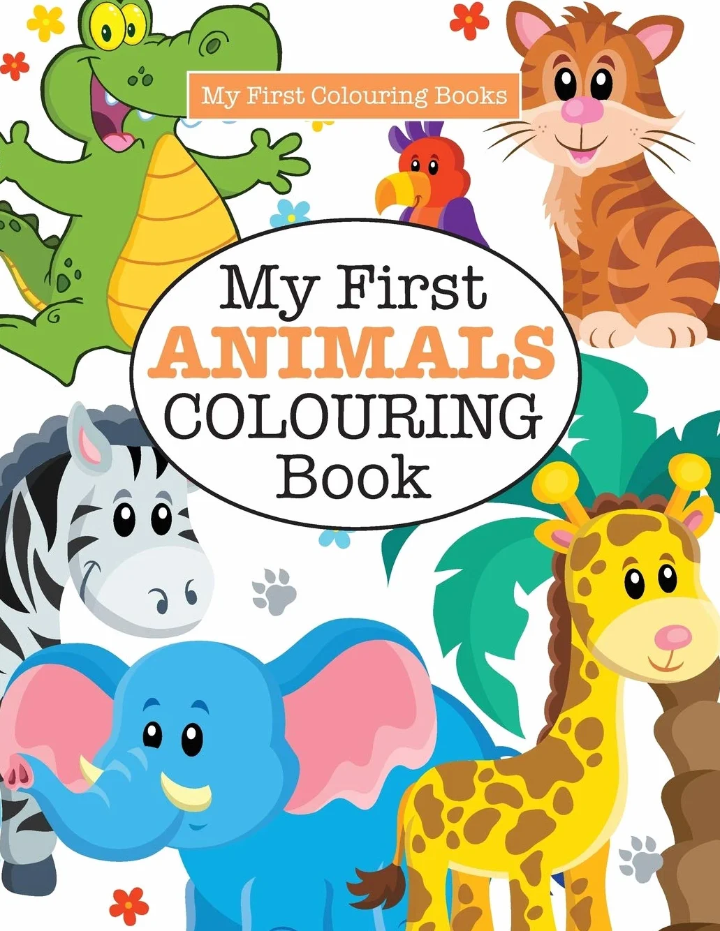 My First Animals Colouring Book ( Crazy Colouring For Kids)