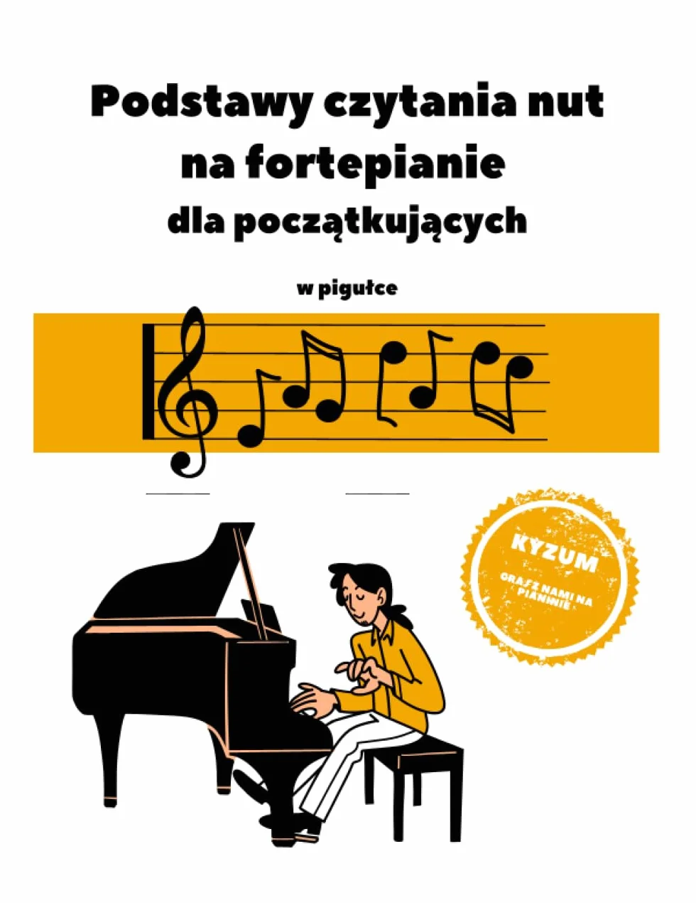 Podstawy czytania nut dla początkujących: Kyzum - graj z nami na pianinie