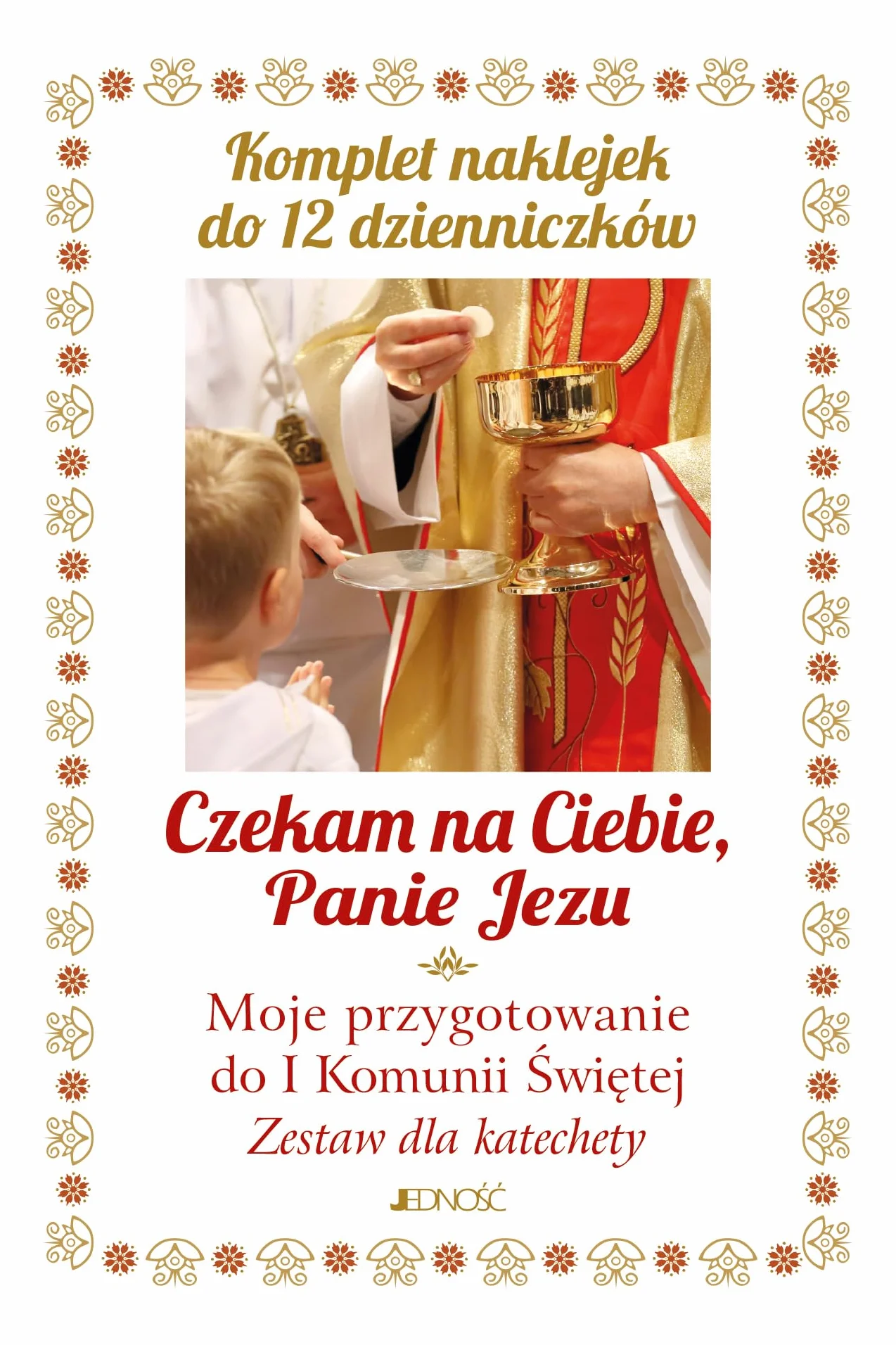 CZEKAM NA CIEBIE, PANIE JEZU. DZIENNICZEK: Moje przygotowanie do I Komunii Świętej. Zestaw dla katechety. Komplet naklejek do 12 dzienniczków