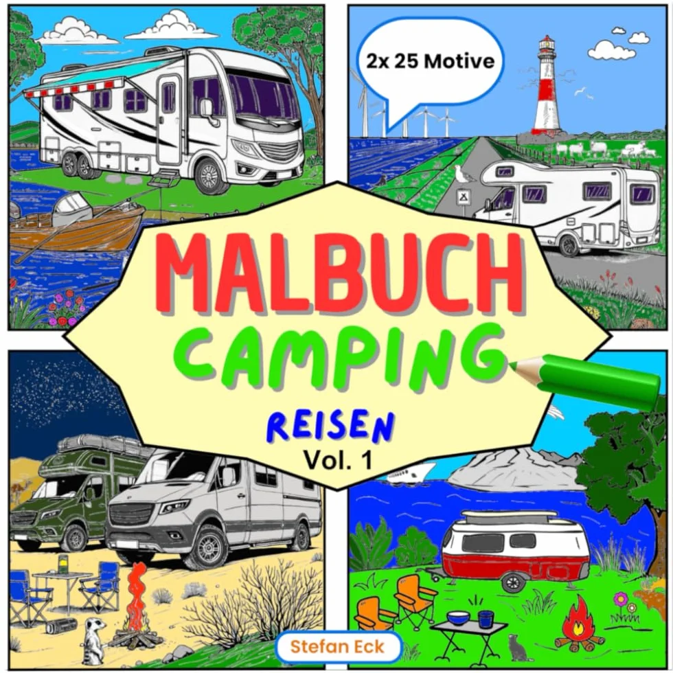 Malbuch Camping Reisen Vol. 1: detailreiche Bilder von Wohnmobilen, Wohnwagen, Campervans und Zelten in malerischen Landschaften. Für Kinder ab 6 Jahren und Erwachsene.