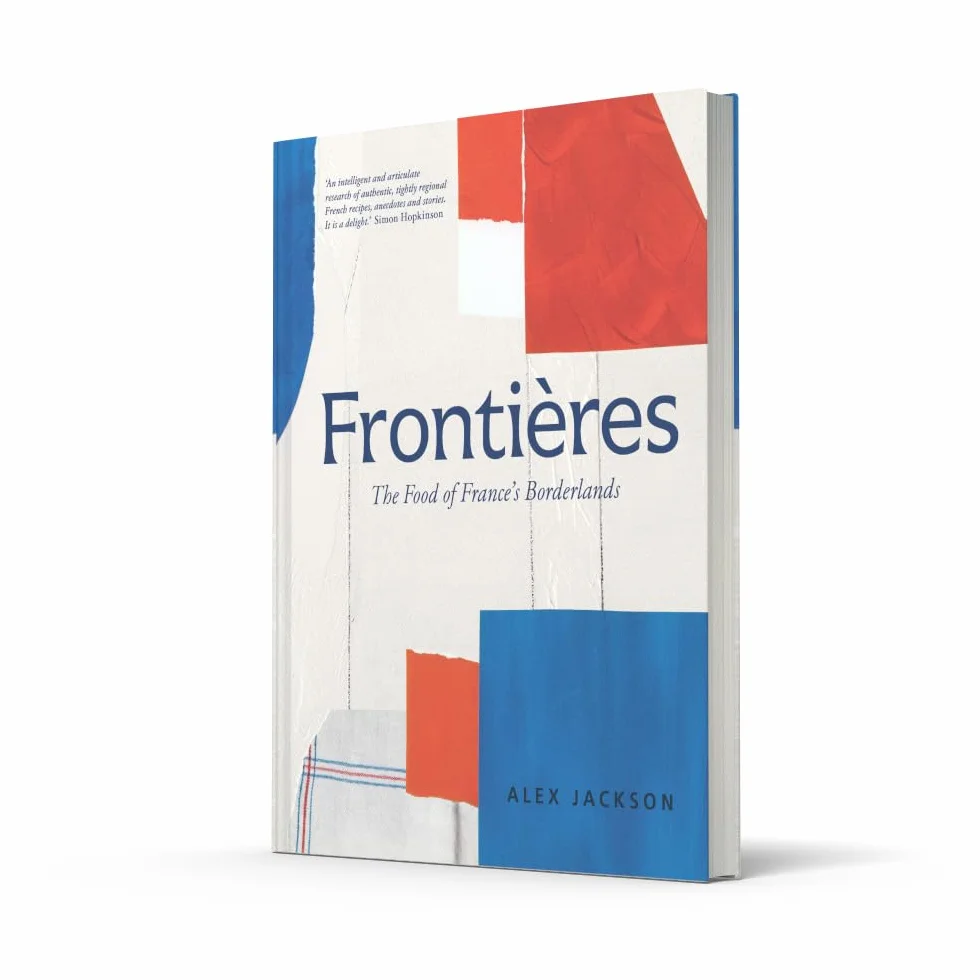 Frontières: A chef’s celebration of French cooking; this new cookbook is packed with simple hearty recipes and stories from North Africa, Alsace, the Riviera, the Alps and the Southwest