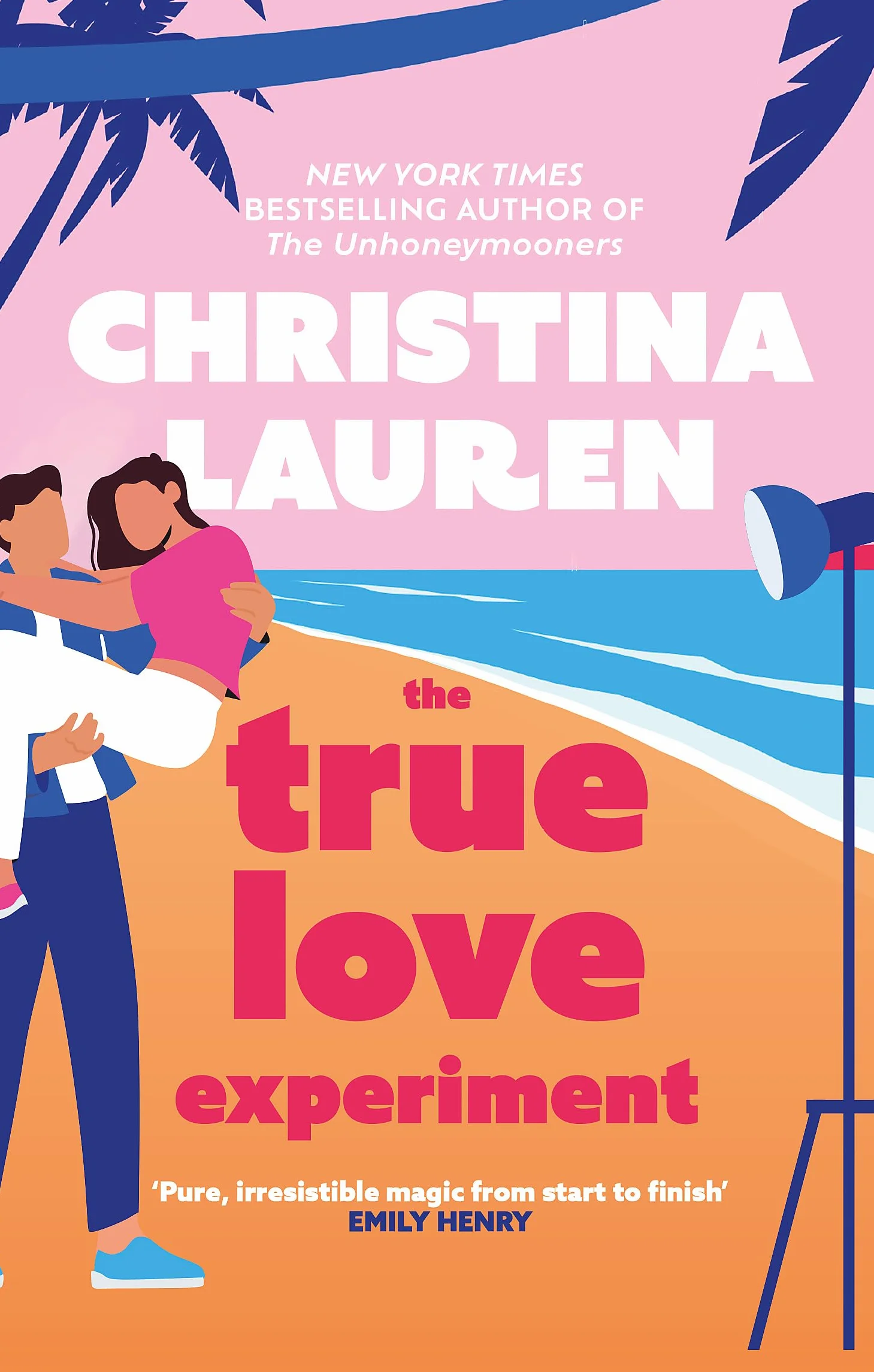 The True Love Experiment: The escapist opposites-attract rom-com of the summer from the bestselling author!