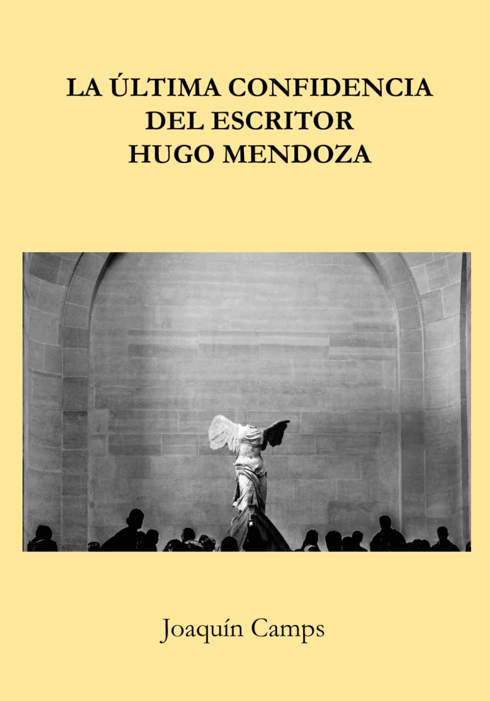 La última confidencia del escritor Hugo Mendoza