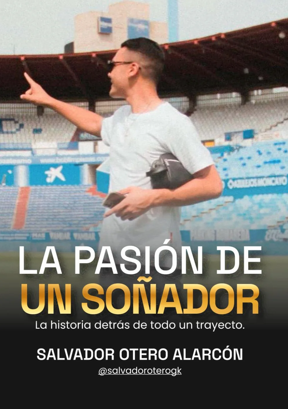 LA PASIÓN DE UN SOÑADOR: La historia detrás de todo un trayecto.