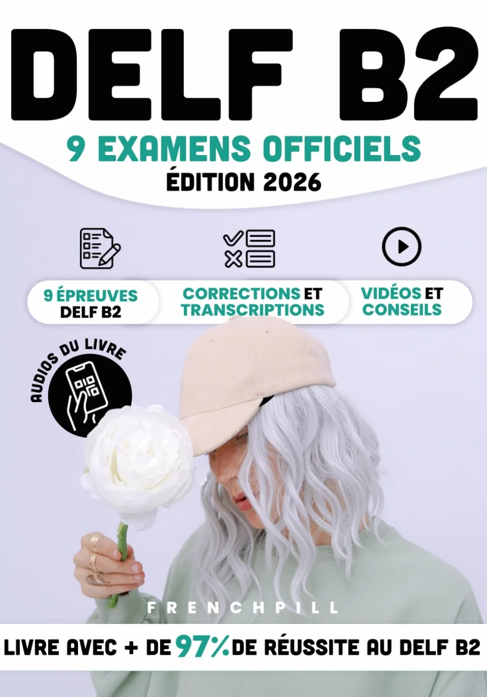 DELF B2 - 9 examens officiels: 9 épreuves DELF B2, corrections et transcriptions, vidéos et conseils