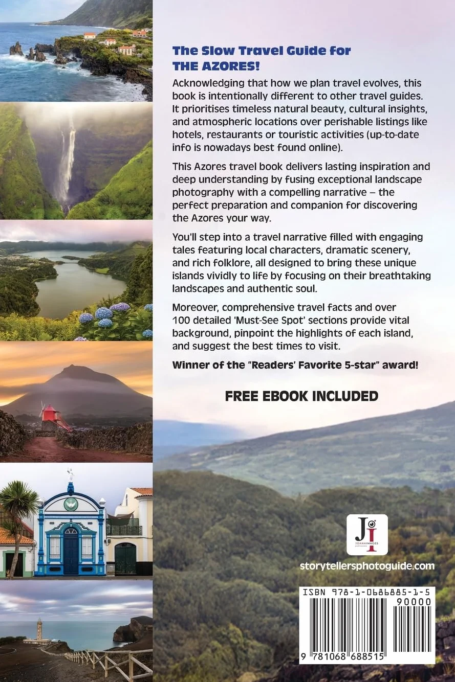 AZORES - The Storyteller's Photo Guide: A Photographic Tale Across The Islands Of Flowers and Fire: 2