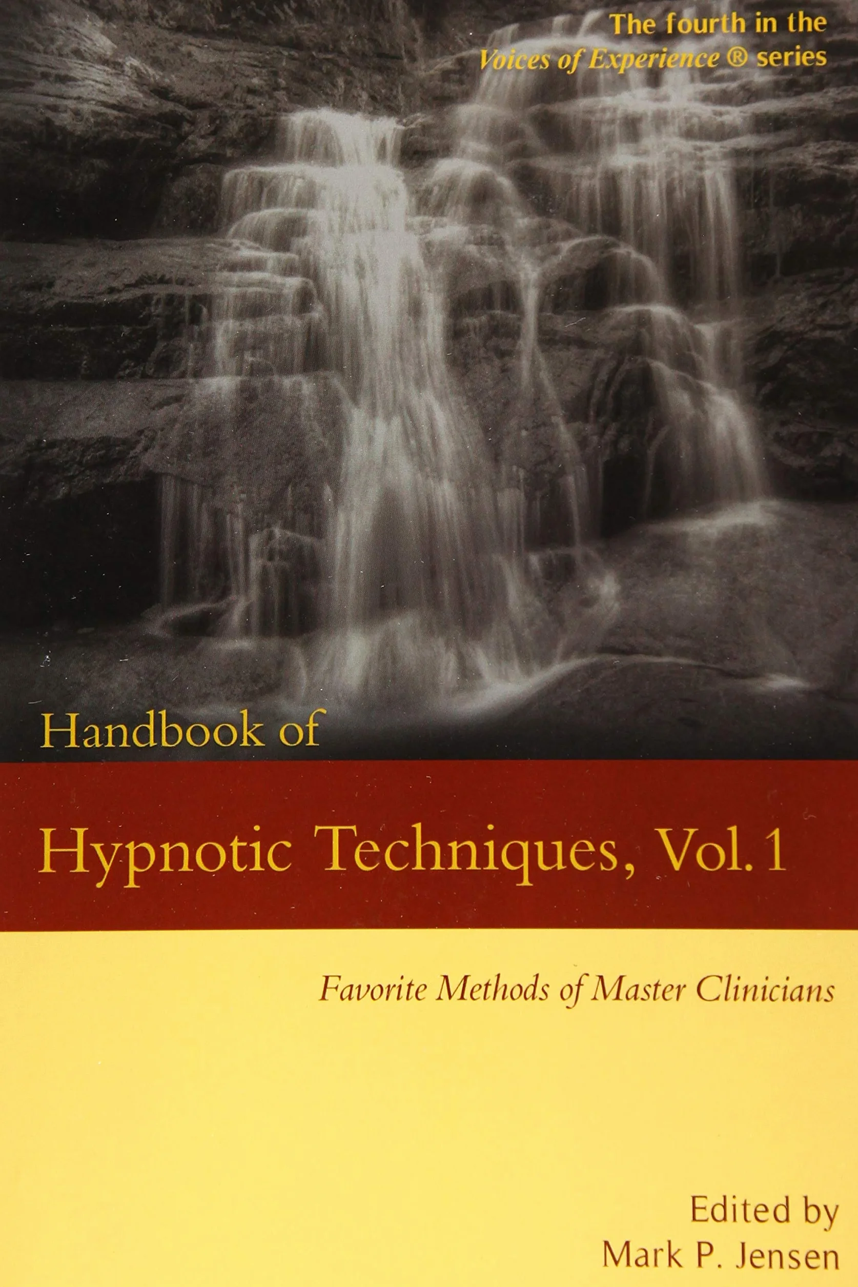 Handbook of Hypnotic Techniques, Vol. 1: Favorite Methods of Master Clinicians: 4