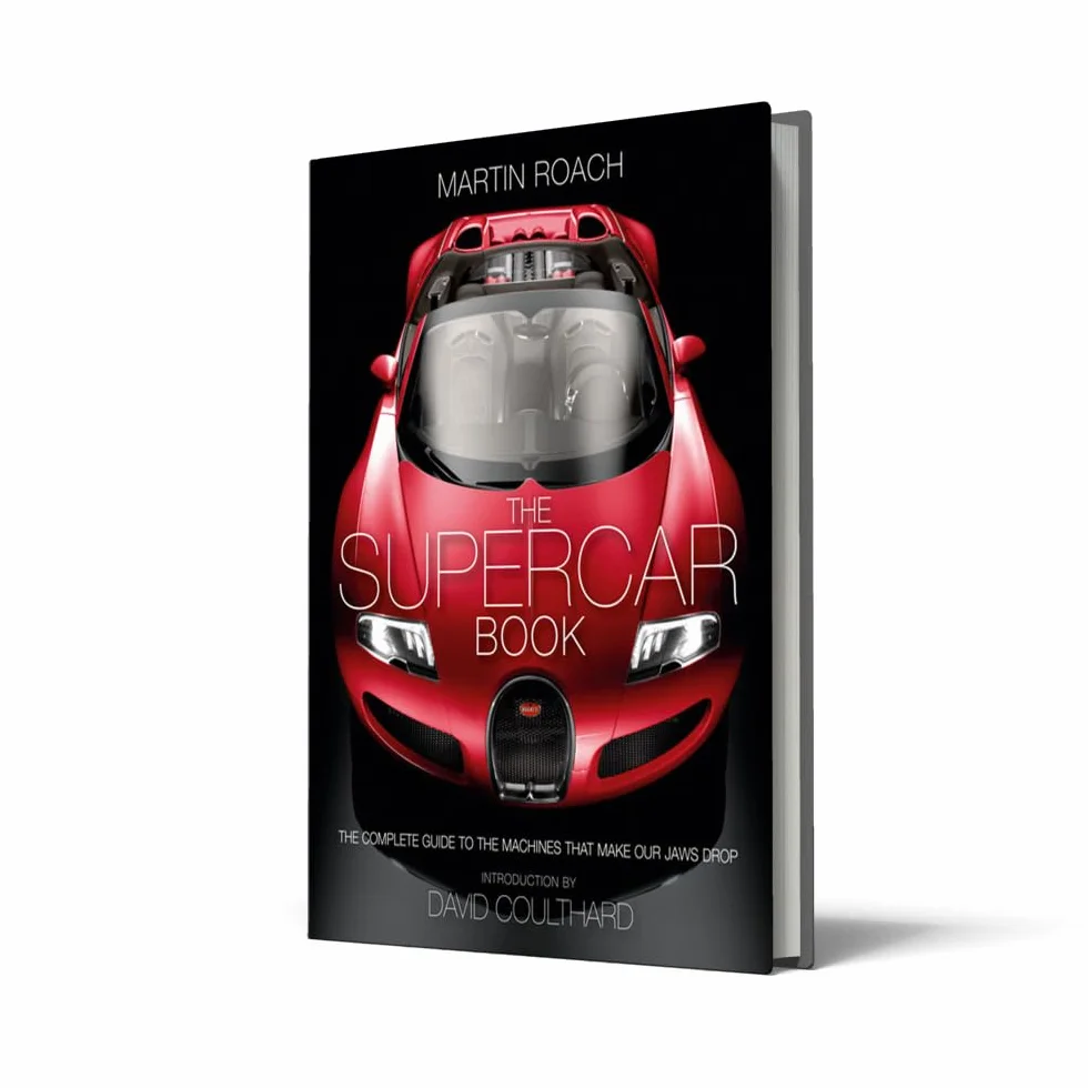 The Supercar Book: The Complete Guide to the Machines that Make Our Jaws Drop