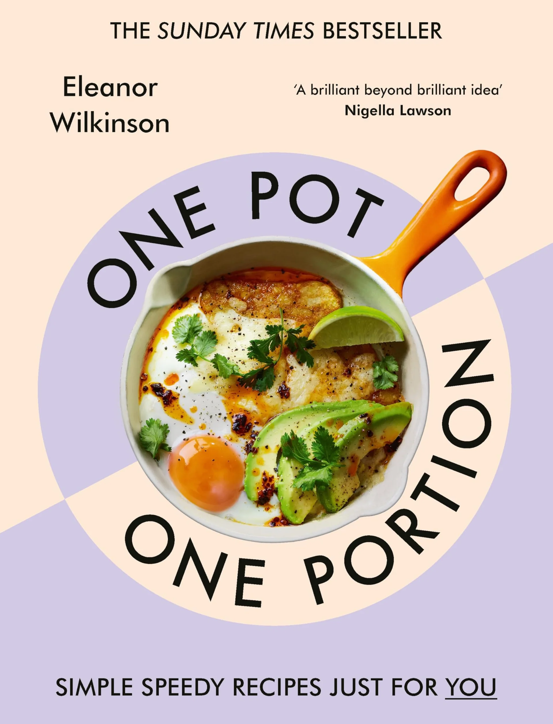 One Pot One Portion: Simple, speedy recipes, just for you: The Sunday Times bestseller
