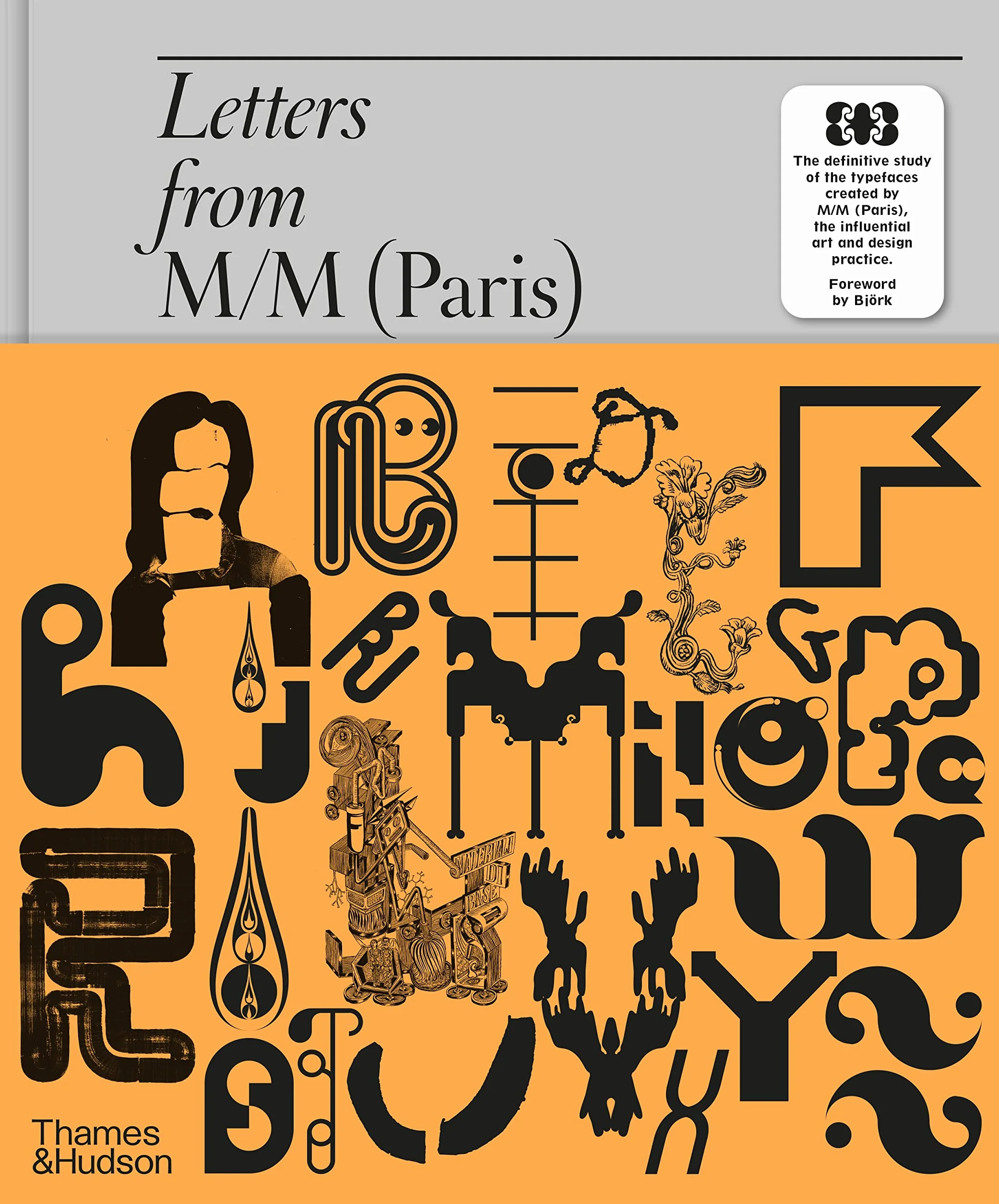 Letters from M/M (Paris) /anglais: The definitive study of the typeface screated by the influential art and design practice