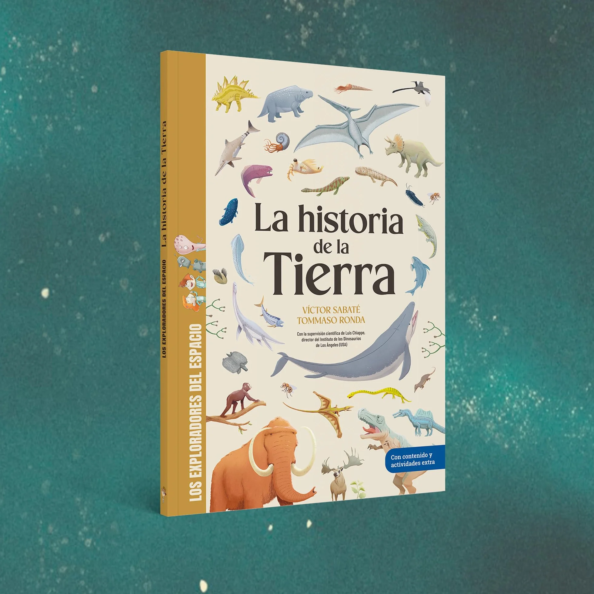 La historia de la Tierra: Con la supervisión científica de Luis Chiappe, director del Instituto de Dinosaurio (LA)