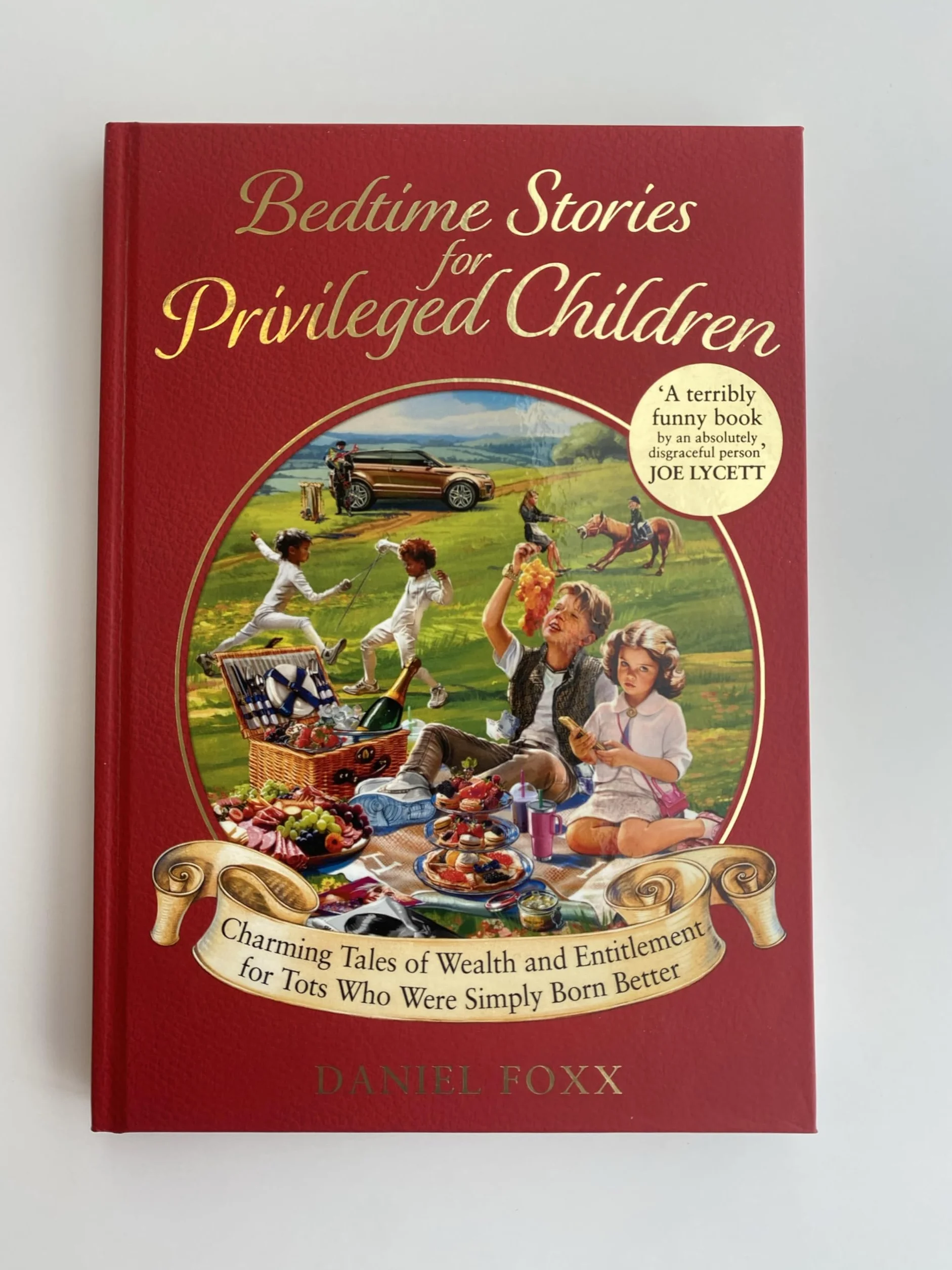 Bedtime Stories for Privileged Children: Charming Tales of Wealth and Entitlement for Tots Who Were Simply Born Better
