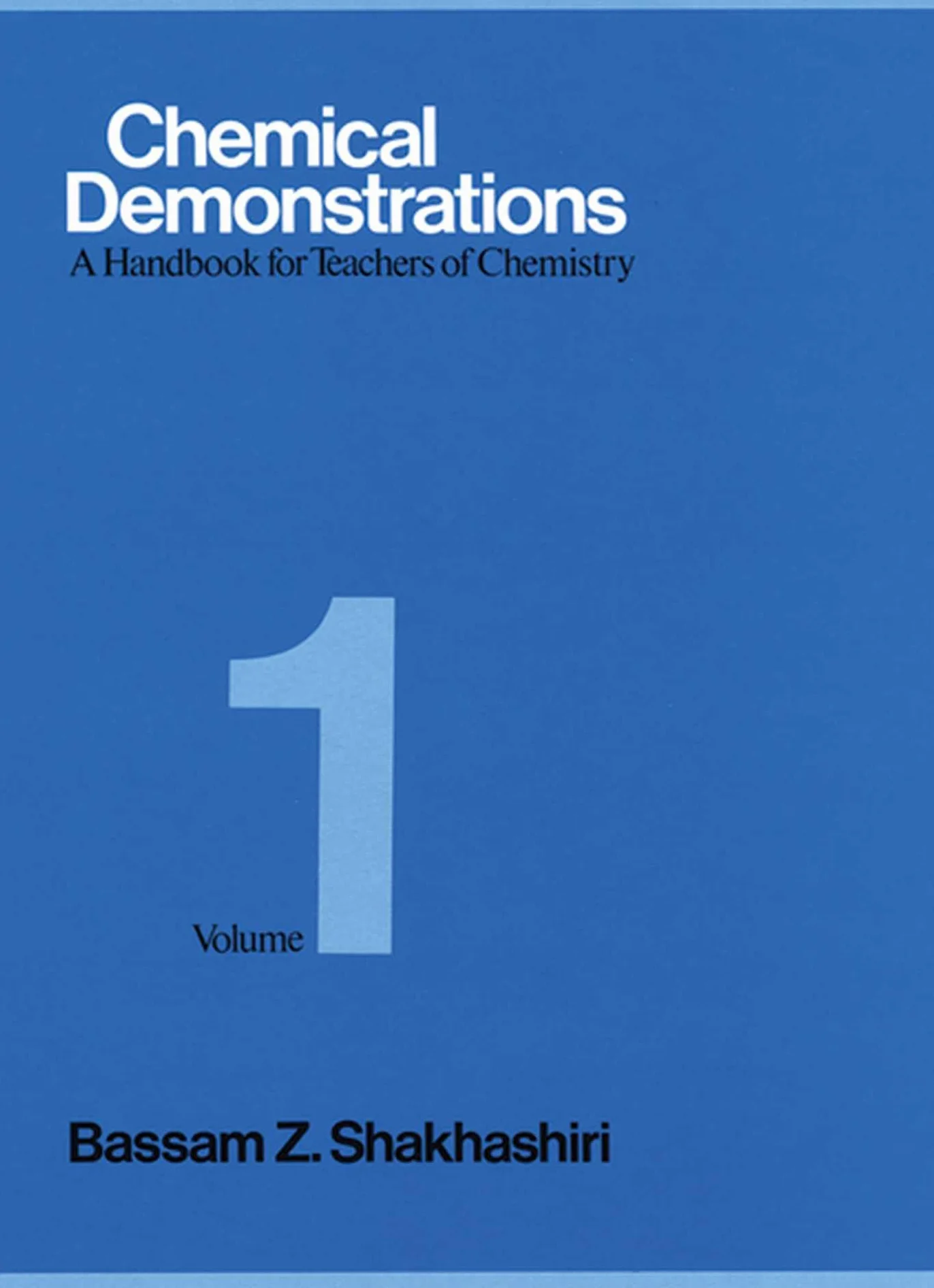 Chemical Demonstrations, Volume 1: A Handbook for Teachers of Chemistry: 01