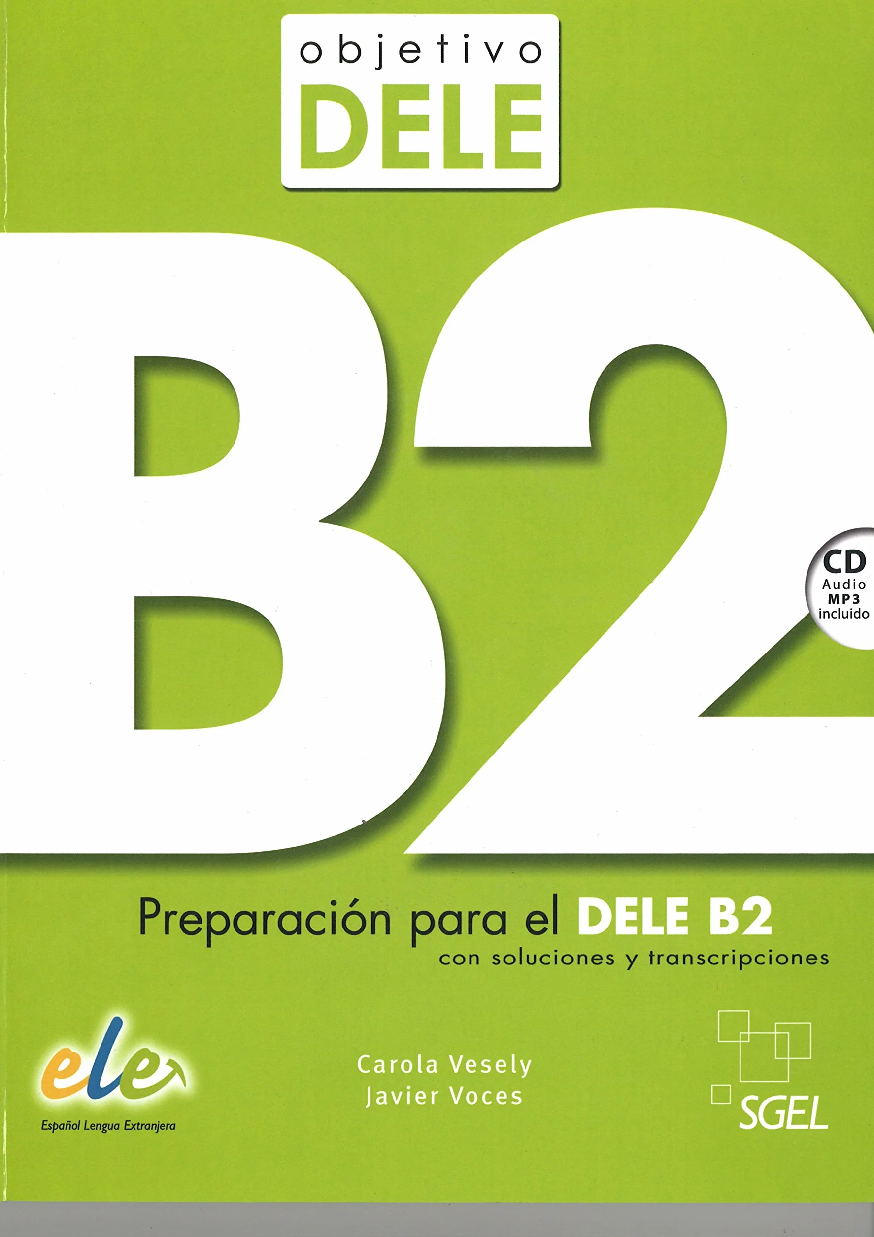 Objetivo DELE nivel B2 Książka + CD: Preparacion Par el Dele B2: Level B2