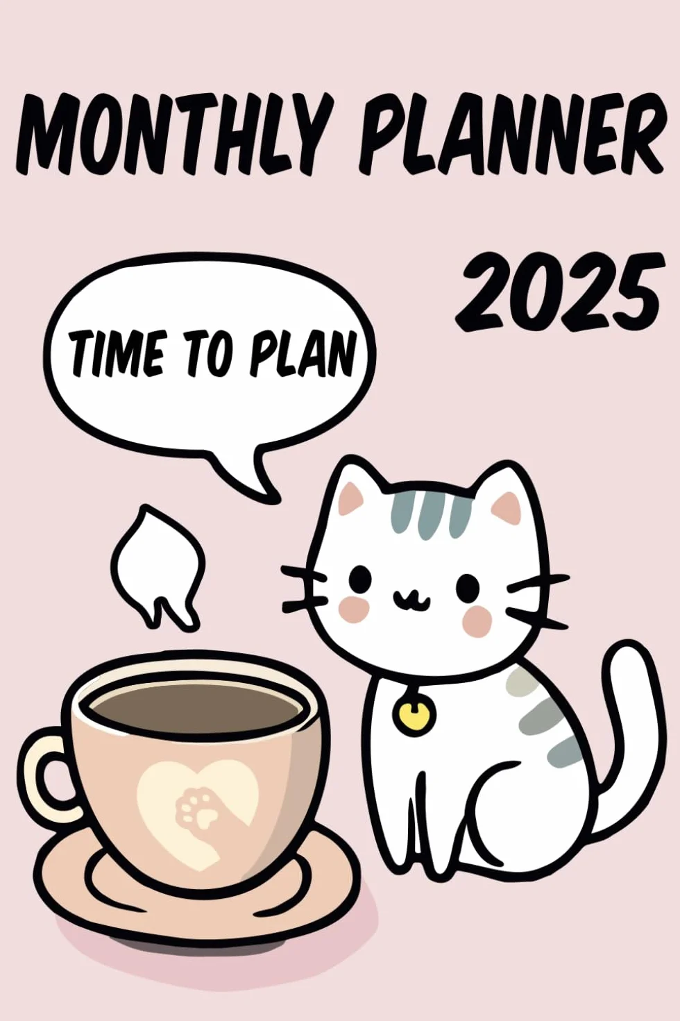 Adorable Cat Monthly Planner 2025 | Simplify Your Scheduling with a Fun and Practical Design: A Stylish 2025 Calendar Perfect for Organization, Note Taking, and Daily Productivity