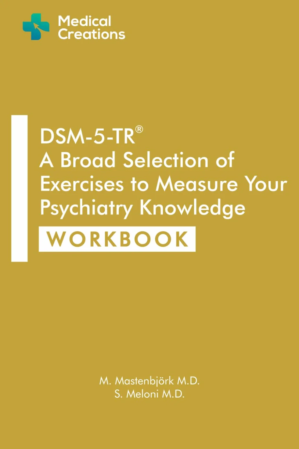 DSM-5-TR: A Broad Selection of Exercises to Measure Your Psychiatry Knowledge: Workbook