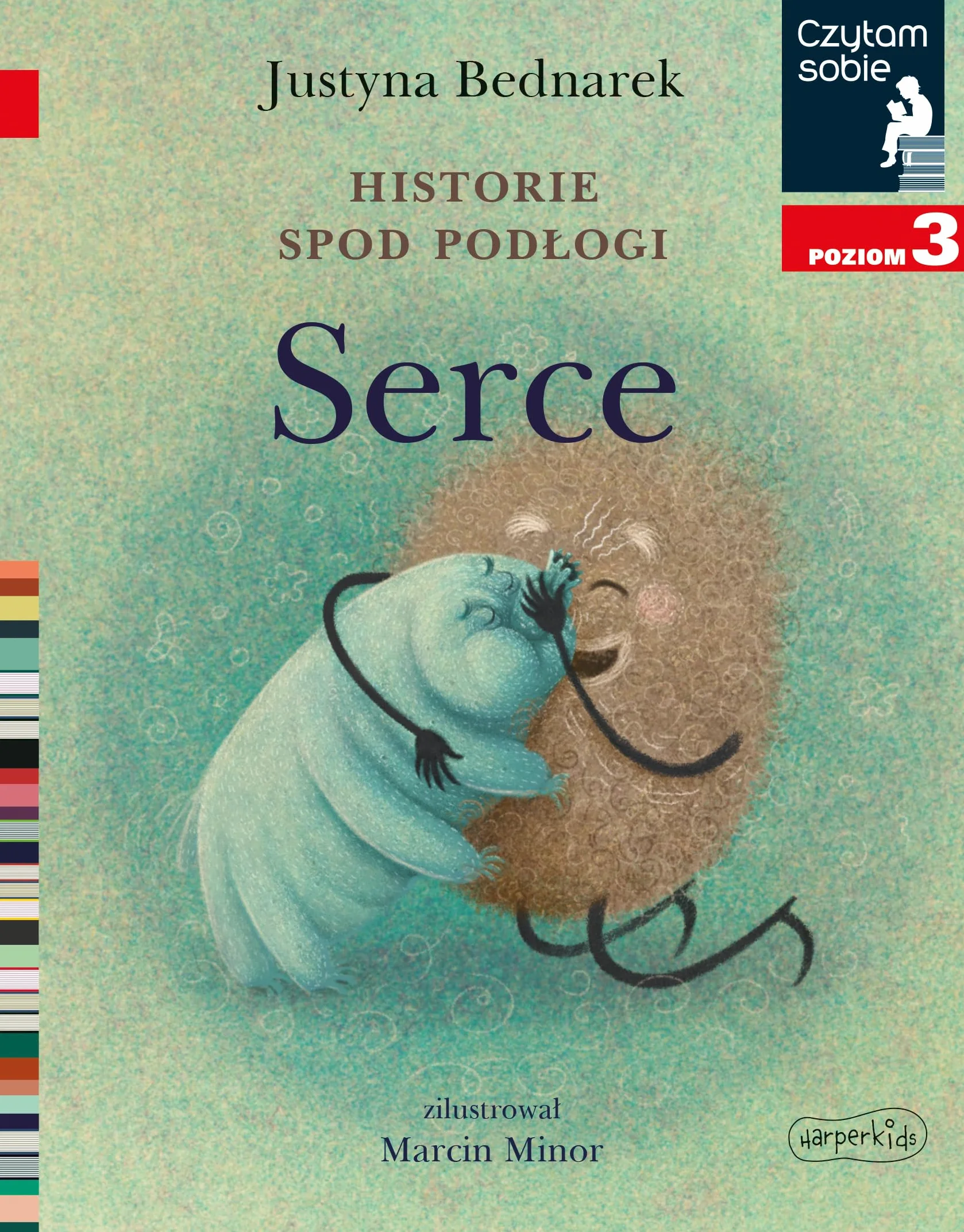 Historie spod podłogi. Serce. Czytam sobie. Poziom 3