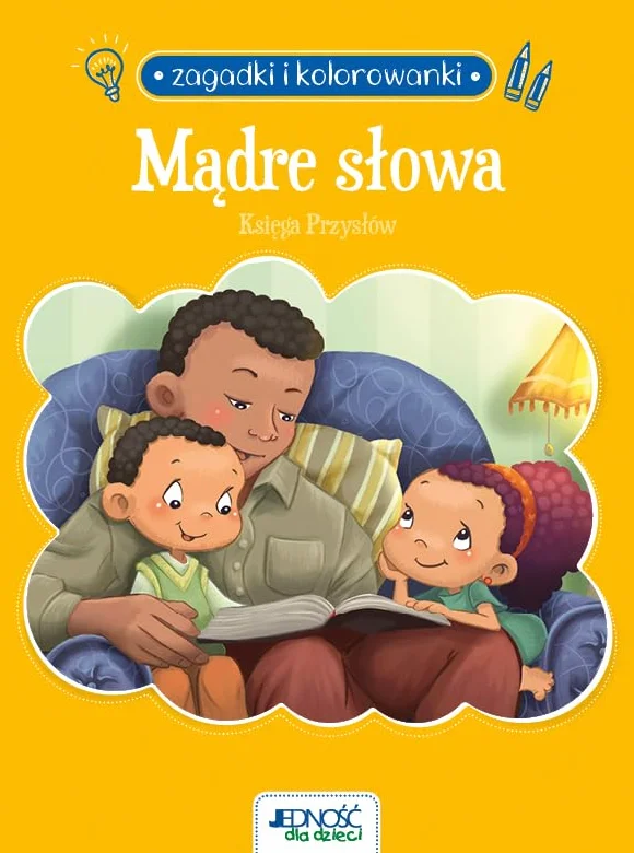 MĄDRE SŁOWA KSIĘGA PRZYSŁÓW ZAGADKI I KOLOROWANKI