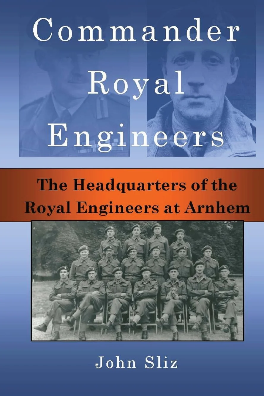Commander Royal Engineers: The Headquarters of the Royal Engineers at Arnhem: 8