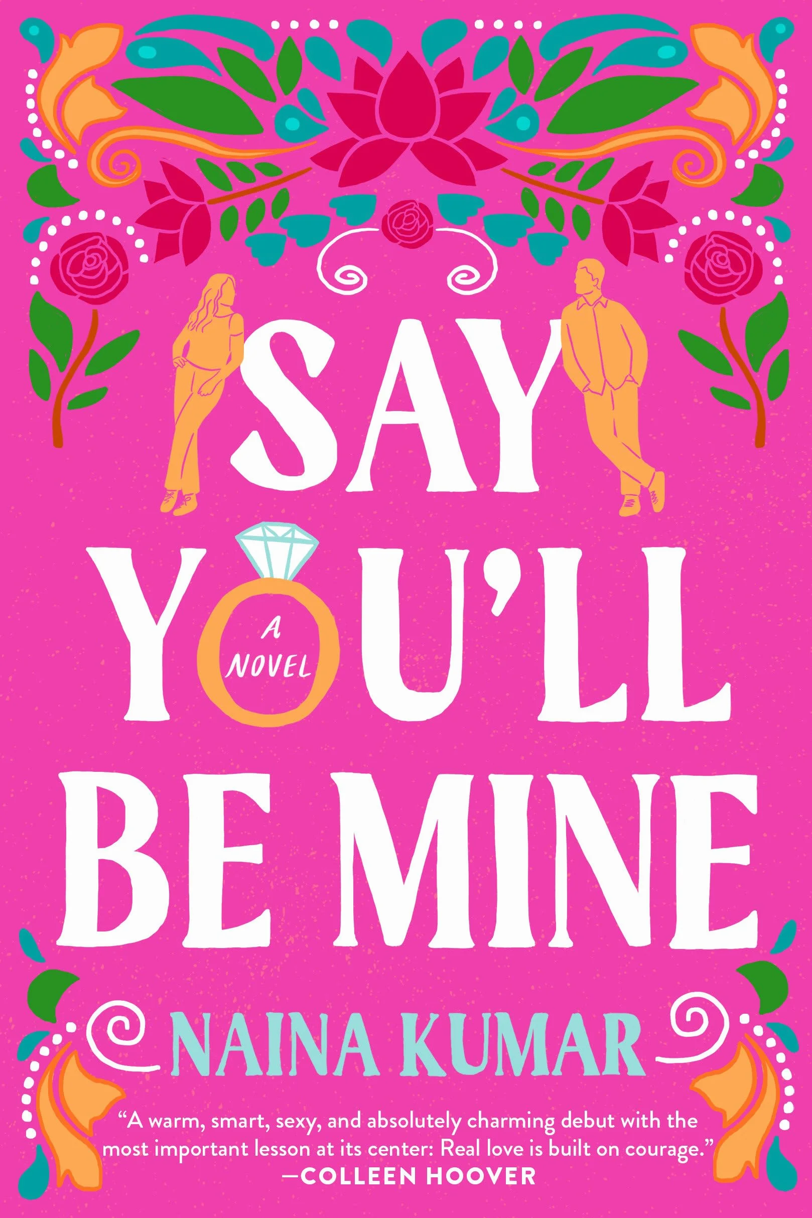 Say You'll Be Mine: A Novel