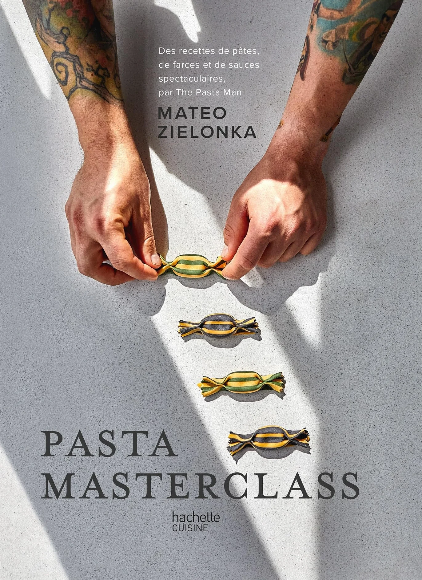 Pasta Masterclass: Des recettes de pâtes, de farces et de sauces spectaculaires, par The Pasta Man