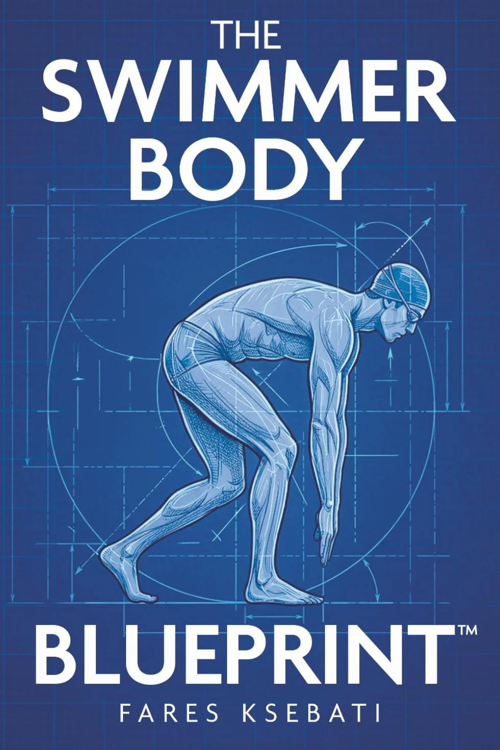 The Swimmer Body Blueprint: The 3-Pillar System to Lose Fat, Build Muscle, and Achieve an Athletic Body for Life