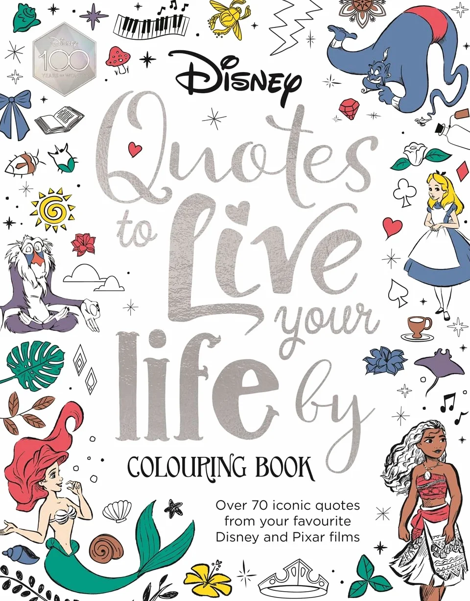 Disney Quotes to Live Your Life By Colouring Book: A collection of inspirational sayings and words of wisdom