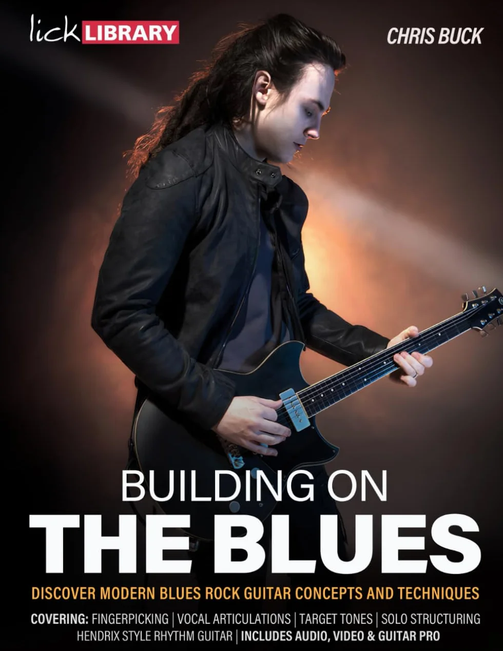 Building On The Blues: Discover Modern Blues Rock Guitar Concepts and Techniques