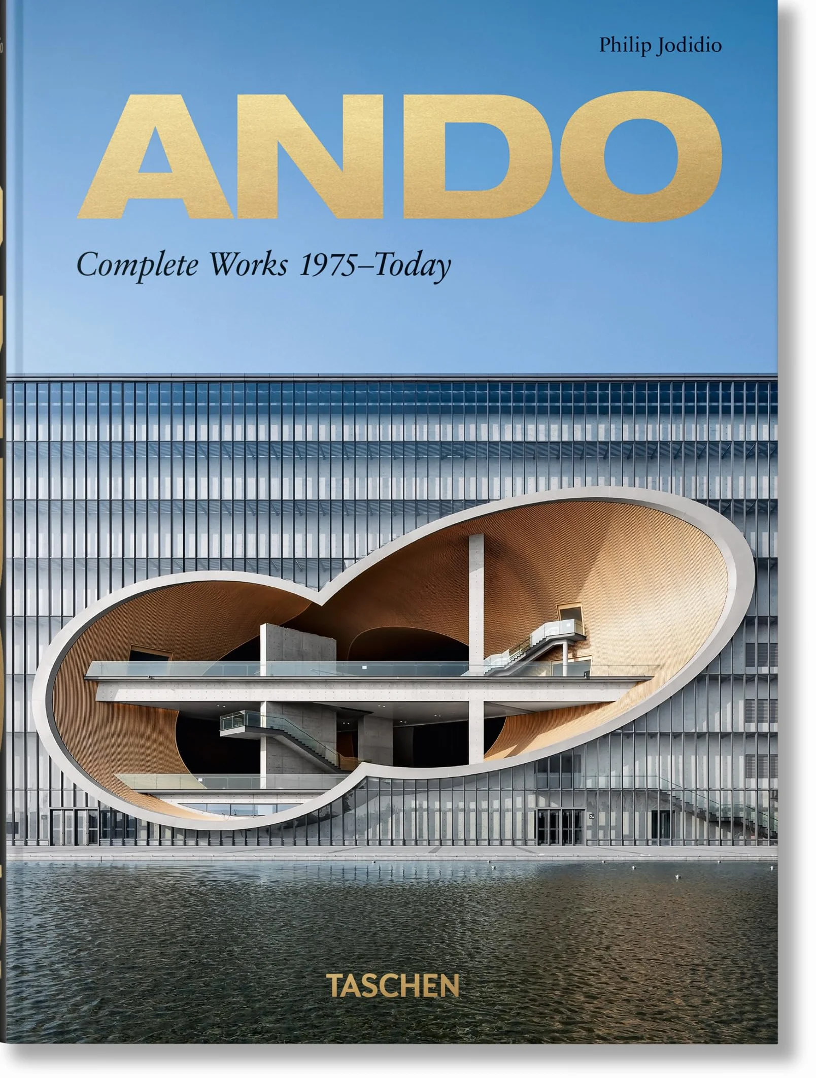 Ando: Complete Works 1975-Today (40th Anniversary Edition): Complete Works 1975–Today. 45th Ed.