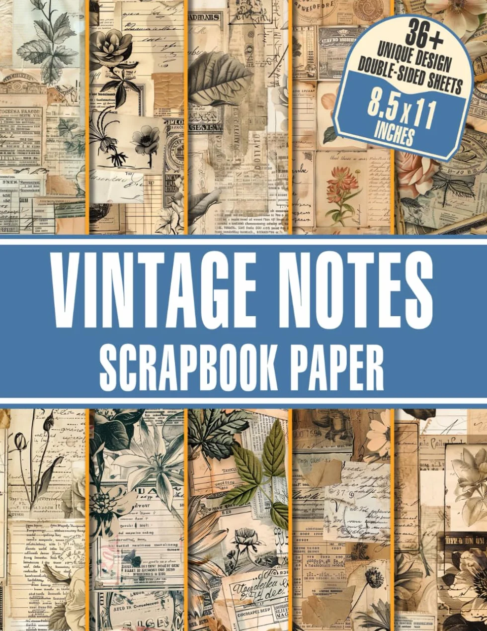 Vintage Notes Scrapbook Paper: Double-Sided Designs for Scrapbooking, Junk Journals, Collage Art, Decoupage, Paper Crafts
